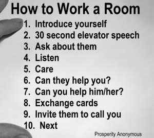 How to Work a Room 10 Steps Introduce 30 second ask listen care help exchange invite next